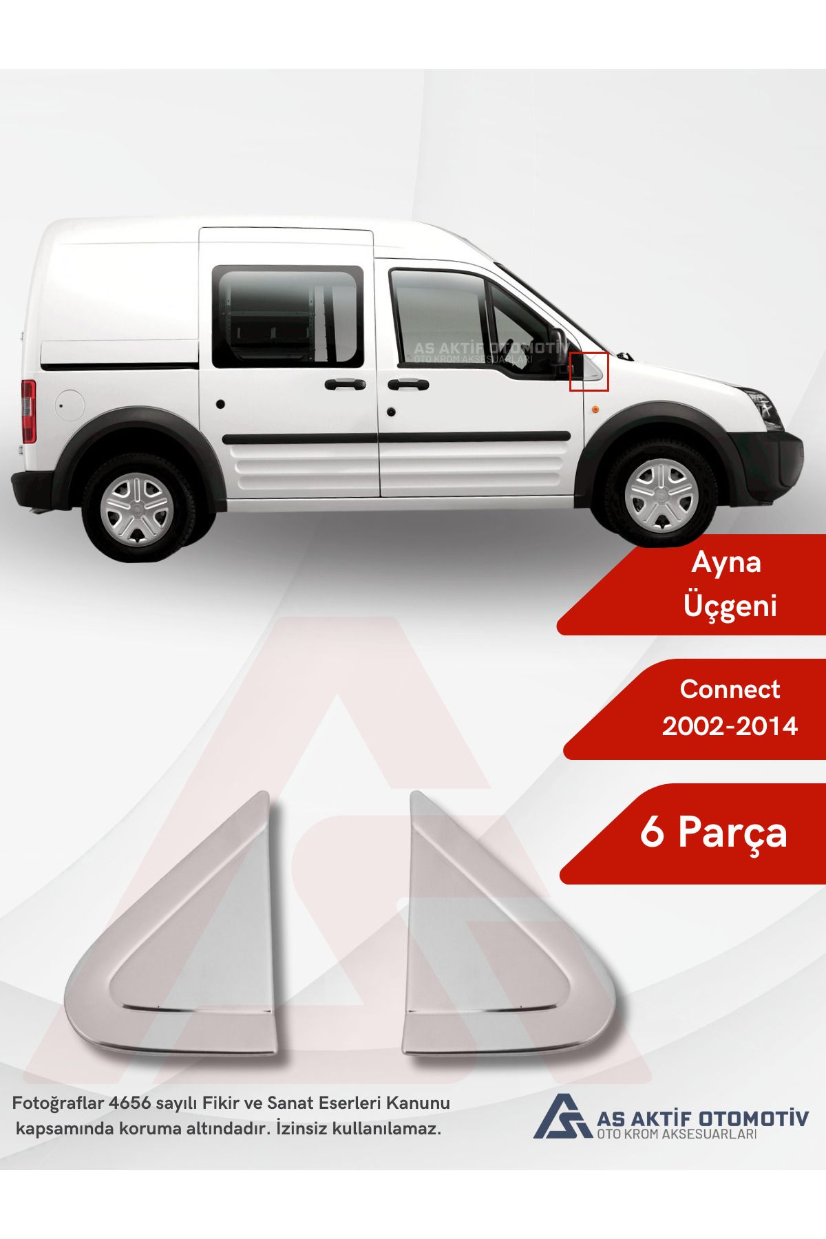 Ford Connect Panel Van/Lav Ayna Üçgeni 6 Parça 2002-2014 Krom Paslanmaz Çelik