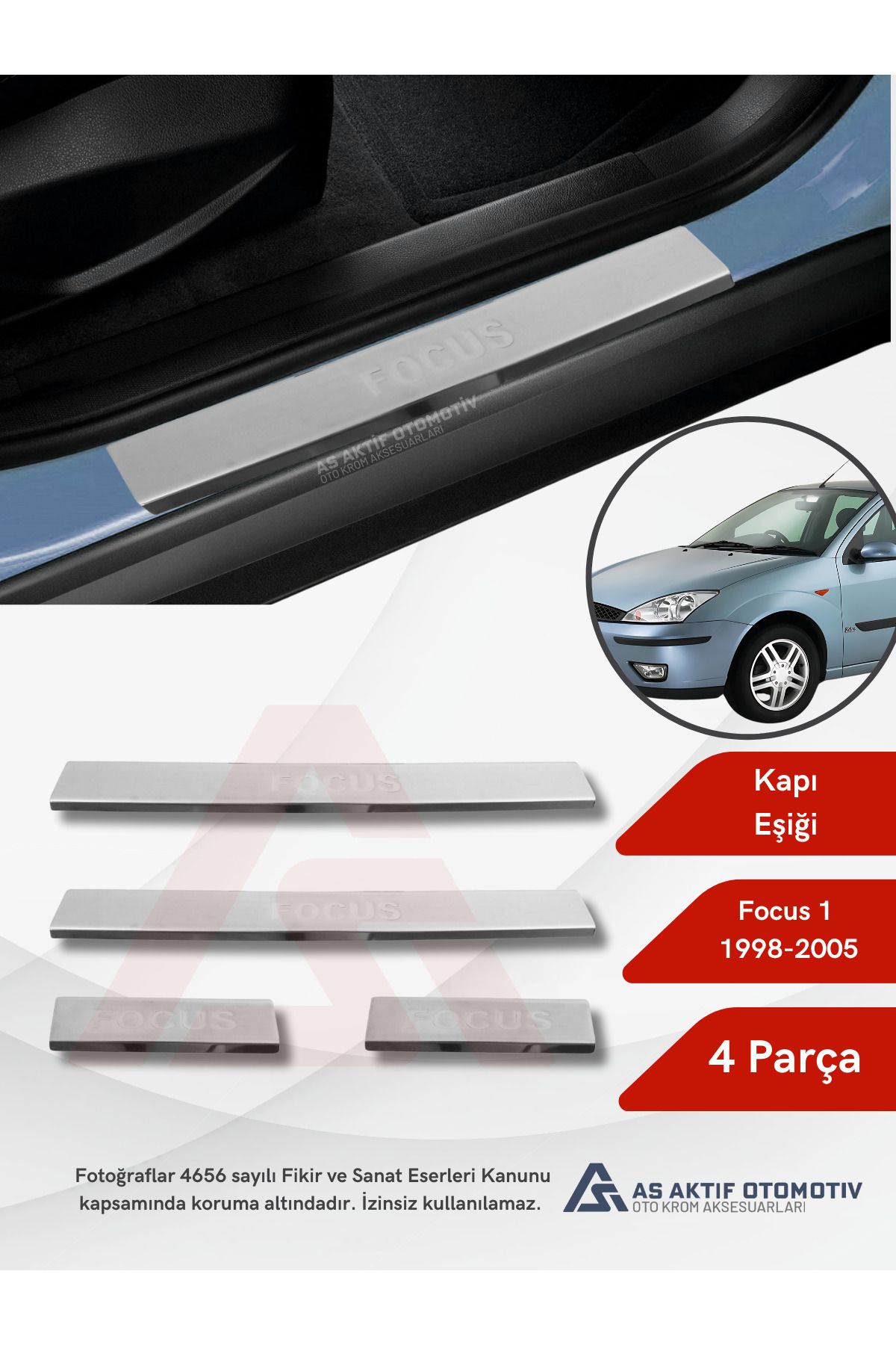 Ford Focus 1 HB 5D/SD Kapı Eşiği 4 Parça 1998-2005 Krom Paslanmaz Çelik